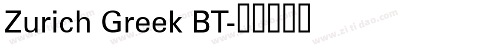 Zurich Greek BT字体转换